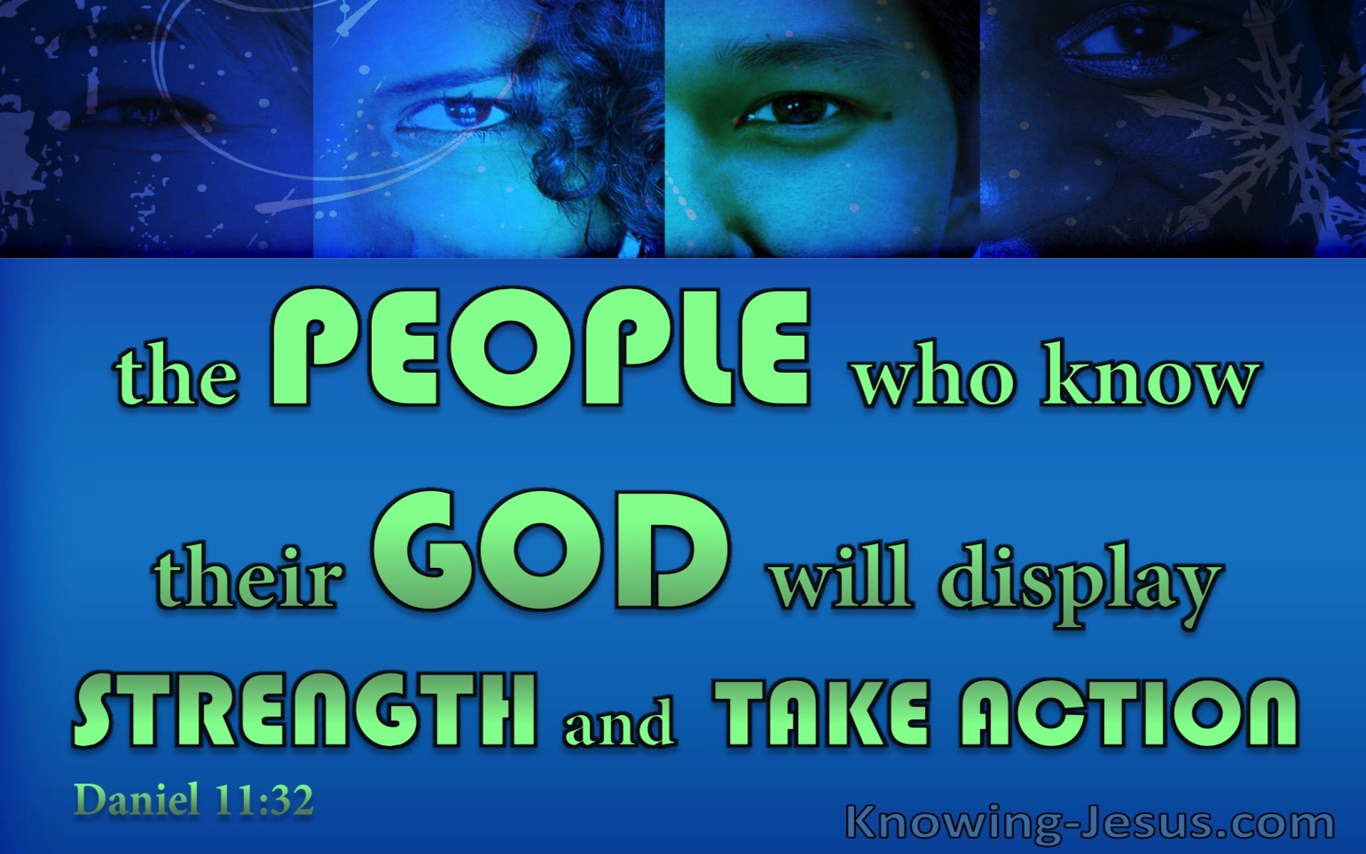Daniel 11:32 The People Who Know God Will Display Strength (green)